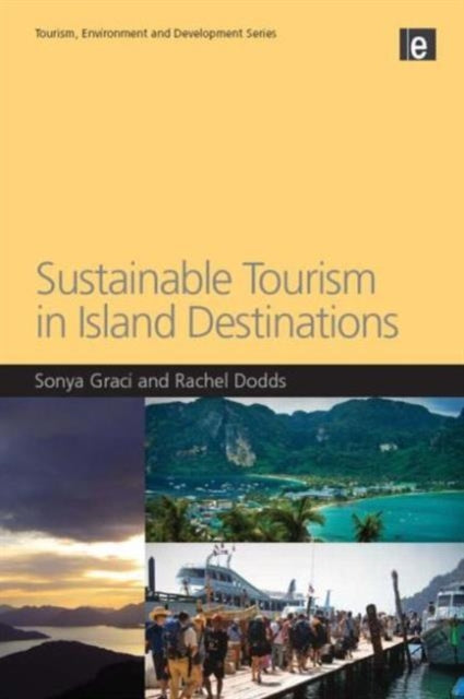 Book cover of: Sustainable Tourism in Island Destinations. By: Sonya Graci