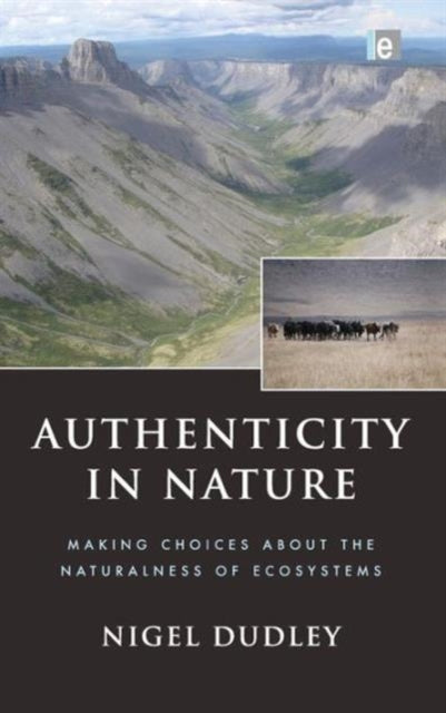 Book cover of: Authenticity in Nature. By: Nigel Dudley