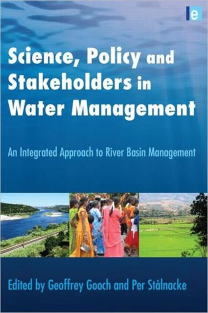 Book cover of: Science, Policy and Stakeholders in Water Management. By: Geoffrey D. Gooch