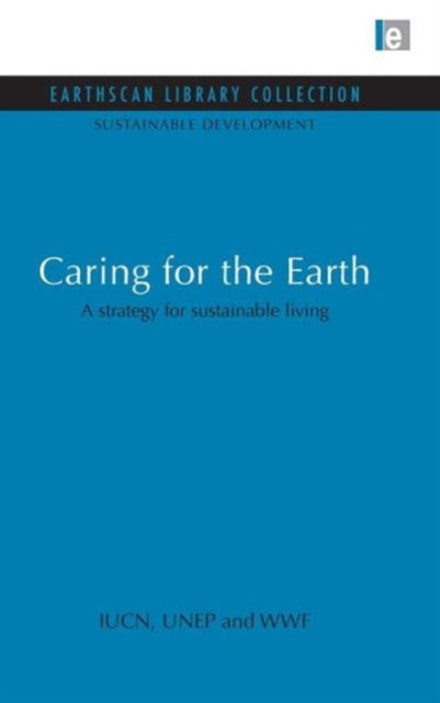 Book cover of: Caring for the Earth. By: International Union for Conservation of Nature and Natural Resources