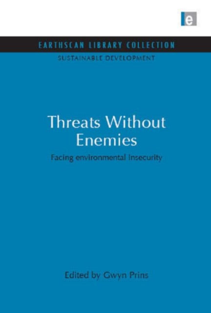 Book cover of: Threats Without Enemies. By: Gwyn Prins