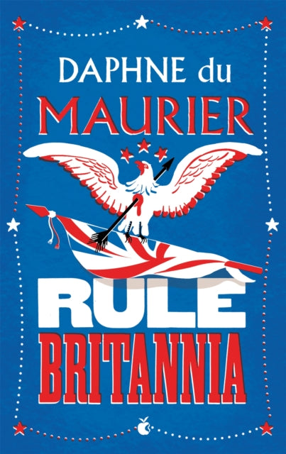 Book cover of: Rule Britannia. By: Daphne du Maurier
