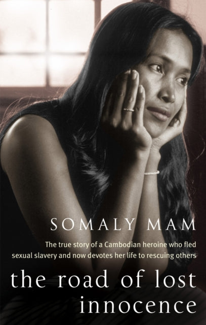 Book cover of: Road Of Lost Innocence. By: Somaly Mam