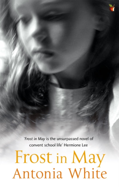 Book cover of: Frost In May. By: Antonia White