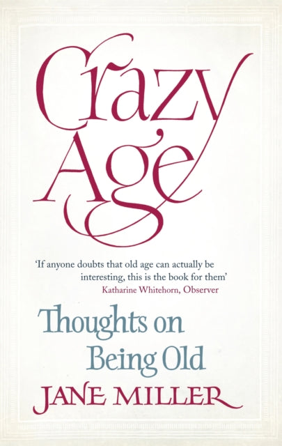 Book cover of: Crazy Age. By: Jane Miller