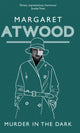 Book cover of: Murder In The Dark. By: Margaret Atwood