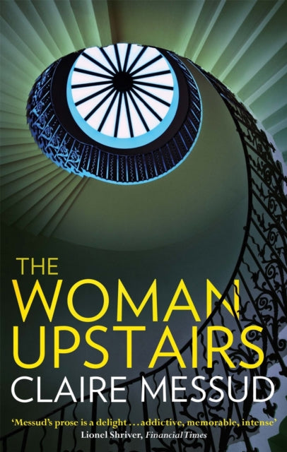 Book cover of: Woman Upstairs. By: Claire Messud