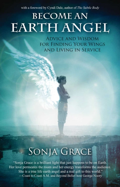 Book cover of: Become an Earth Angel. By: Cyndi Dale