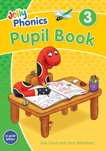 Jolly Phonics Pupil Book 3, in Print Letters (British English edition) 9781844147212 Sara Wernham
