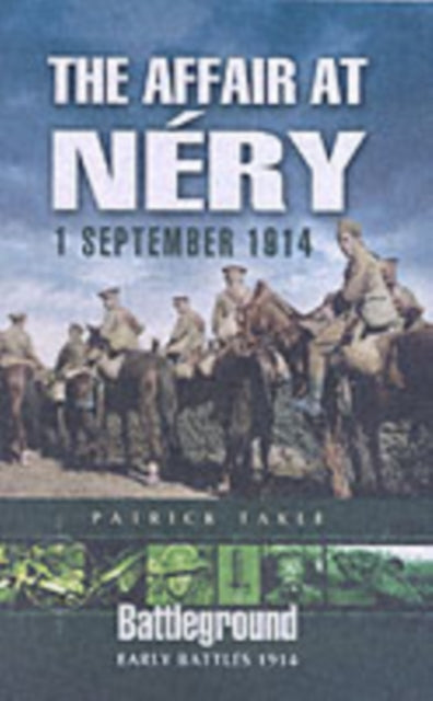 Book cover of: Affair at Nery: 1 September 1914. By: Patrick Takle