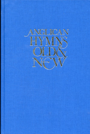 Anglican Hymns Old & New - Full Music