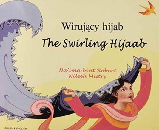Book cover of: Swirling Hijaab in Polish and English. By: Na'ima Bint Robert