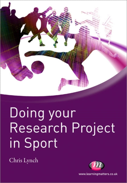 Book cover of: Doing your Research Project in Sport. By: Chris Lynch
