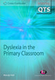 Book cover of: Dyslexia in the Primary Classroom. By: Wendy Hall