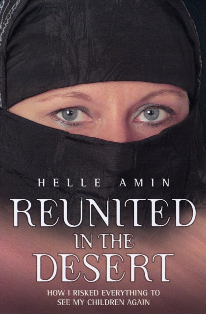 Book cover of: Reunited in the Desert. By: Helle Amin
