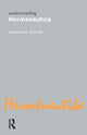 Book cover of: Understanding Hermeneutics. By: Lawrence K. Schmidt