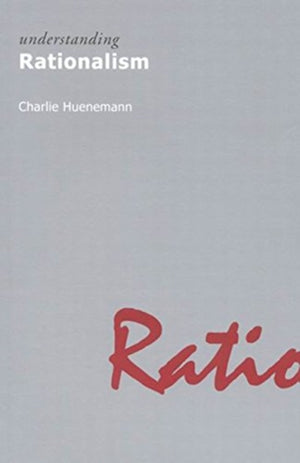 Understanding Rationalism