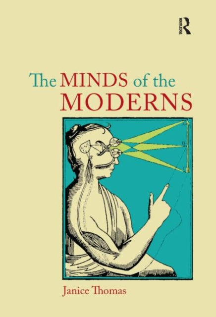 Book cover of: Minds of the Moderns. By: Janice Thomas
