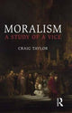 Book cover of: Moralism. By: Craig Taylor