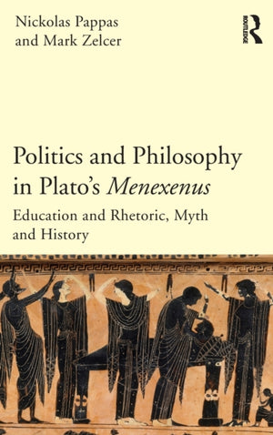 Politics and Philosophy in Plato's Menexenus