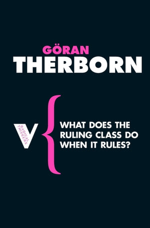 What Does the Ruling Class Do When It Rules?