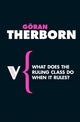 Book cover of: What Does the Ruling Class Do When It Rules?. By: Göran Therborn