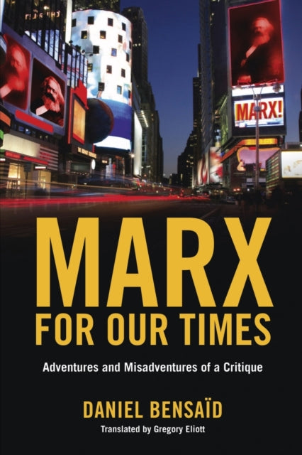 Book cover of: Marx for Our Times. By: Daniel Bensaïd