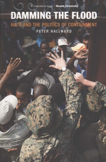 Book cover of: Damming the Flood. By: Peter Hallward