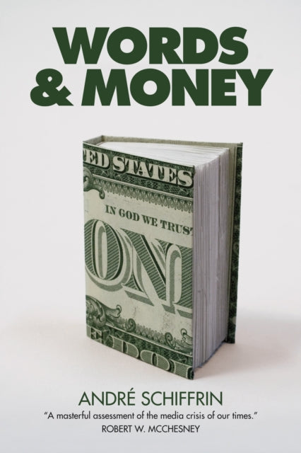 Book cover of: Words & Money. By: André Schiffrin