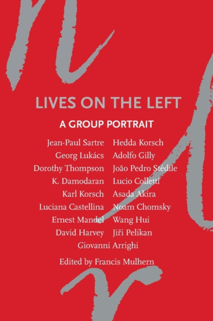 Book cover of: Lives on the Left. By: Francis Mulhern