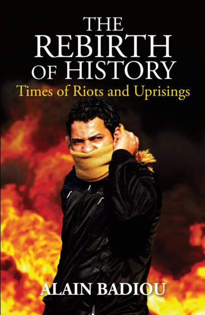 Book cover of: Rebirth of History. By: Alain Badiou