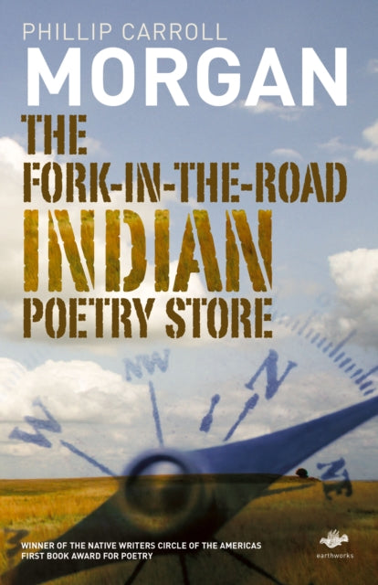 Book cover of: Fork-in-the-Road Indian Poetry Store. By: Phillip Carroll Morgan
