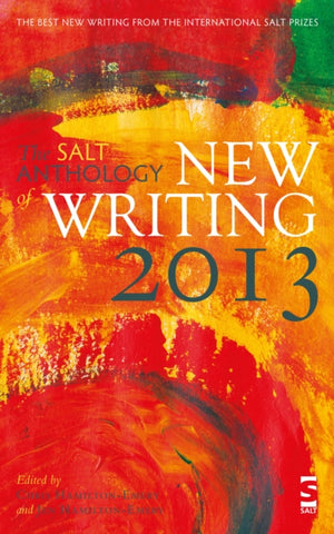 Salt Anthology of New Writing 2013