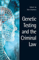 Book cover of: Genetic Testing and the Criminal Law. By: Chalmers