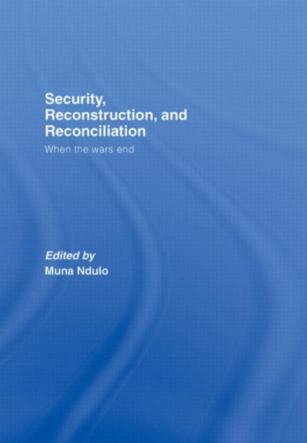 Book cover of: Security, Reconstruction, and Reconciliation. By: Ndulo