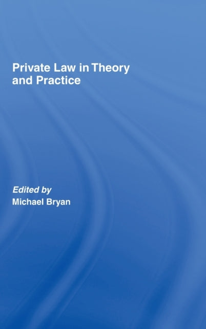 Book cover of: Private Law in Theory and Practice. By: Bryan