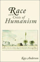 Book cover of: Race and the Crisis of Humanism. By: Kay Anderson