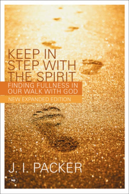 Book cover of: Keep in Step with the Spirit. By: Packer, J. I.