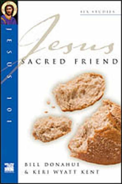 Book cover of: Jesus 101: Sacred friend. By: Bill Donahue