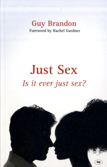 Book cover of: Just Sex. By: Brandon Guy