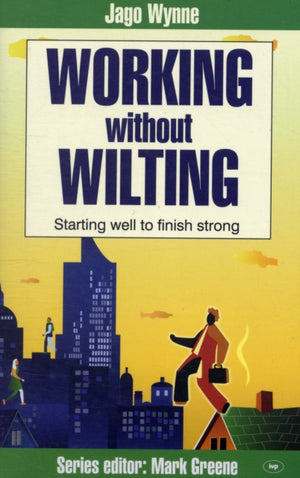 Working without wilting