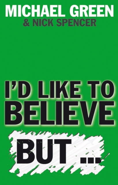 Book cover of: I'd Like to Believe, But…. By: Green, Michael