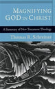Book cover of: Magnifying God in Christ. By: Thomas R. Schreiner