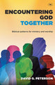 Book cover of: Encountering God Together. By: David Peterson