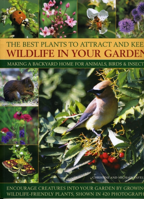Book cover of: Best Plants to Attract and Keep Wildlife in the Garden
