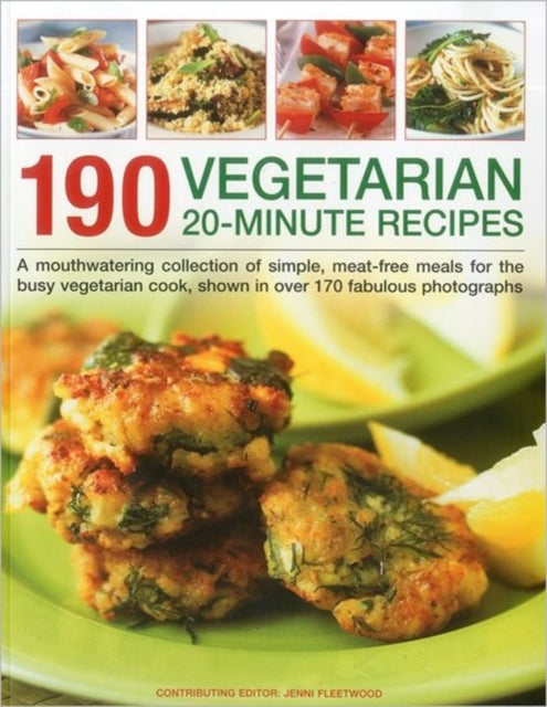 Book cover of: 190 Vegetarian 20 Minute Recipes. By: Jenni Fleetwood