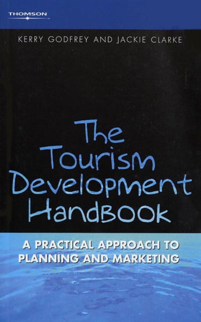 Book cover of: Tourism Development Handbook. By: Kerry Godfrey