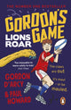 Book cover of: Gordon’s Game: Lions Roar. By: Paul Howard
