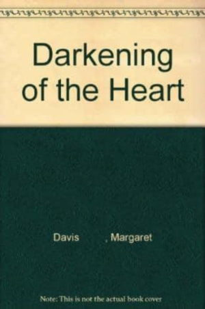 Darkening of the Heart