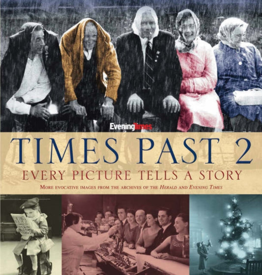 Book cover of: Times Past 2: Every Picture Tells a Story. By: Russell Leadbetter